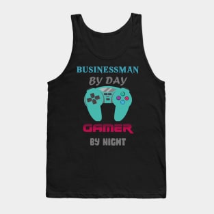 Businessman by day Gamer by night Tank Top